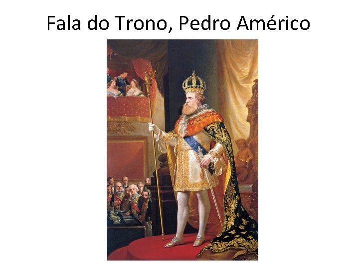 Fala do Trono, Pedro Américo 