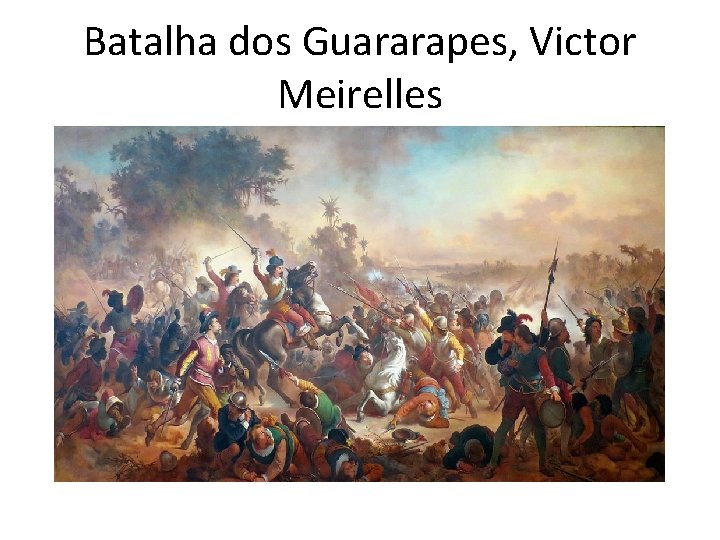 Batalha dos Guararapes, Victor Meirelles 