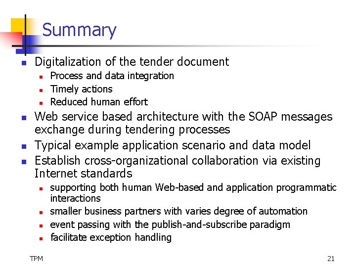 Summary n Digitalization of the tender document n n n Process and data integration