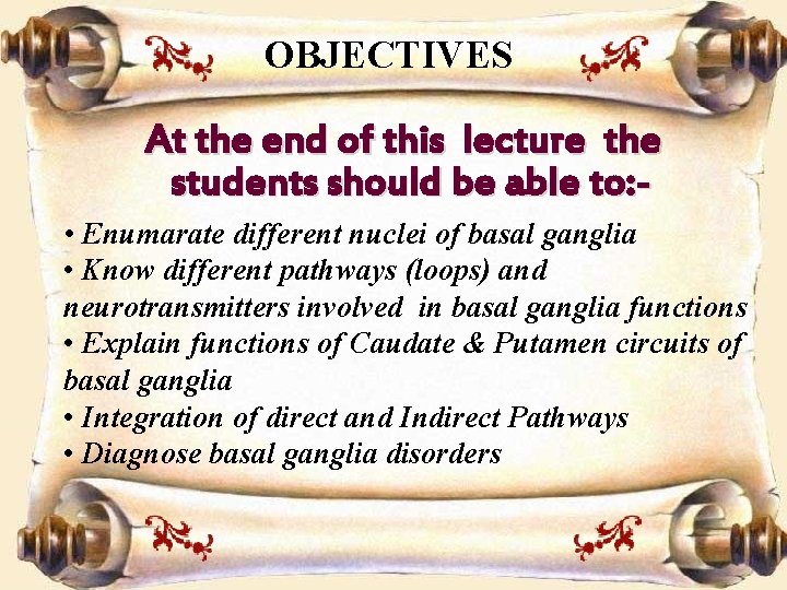 OBJECTIVES At the end of this lecture the students should be able to: • OBJECTIVES At the end of this lecture the students should be able to: •