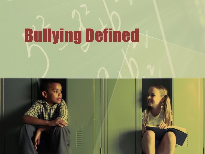 Bullying Defined 