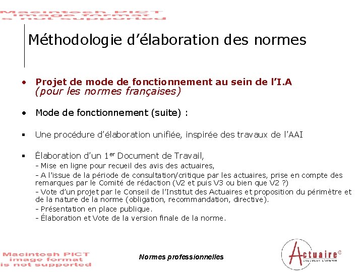 Méthodologie d’élaboration des normes • Projet de mode de fonctionnement au sein de l’I.