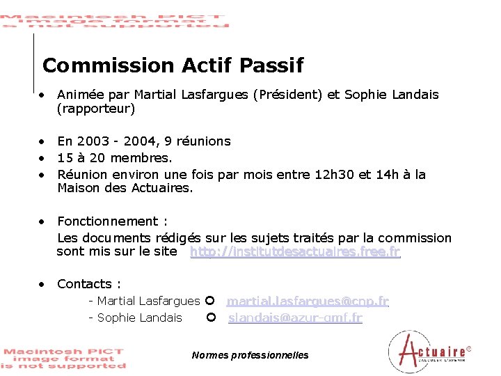 Commission Actif Passif • Animée par Martial Lasfargues (Président) et Sophie Landais (rapporteur) •