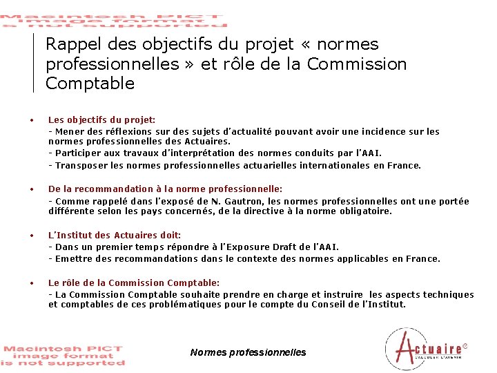 Rappel des objectifs du projet « normes professionnelles » et rôle de la Commission