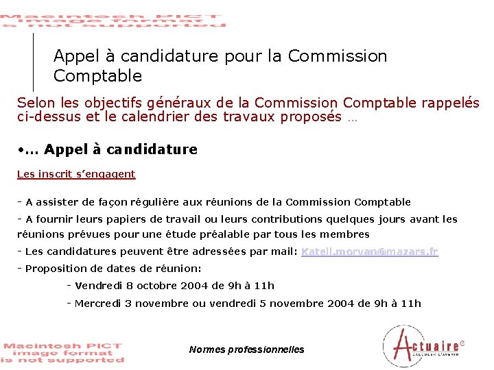 Appel à candidature pour la Commission Comptable Selon les objectifs généraux de la Commission