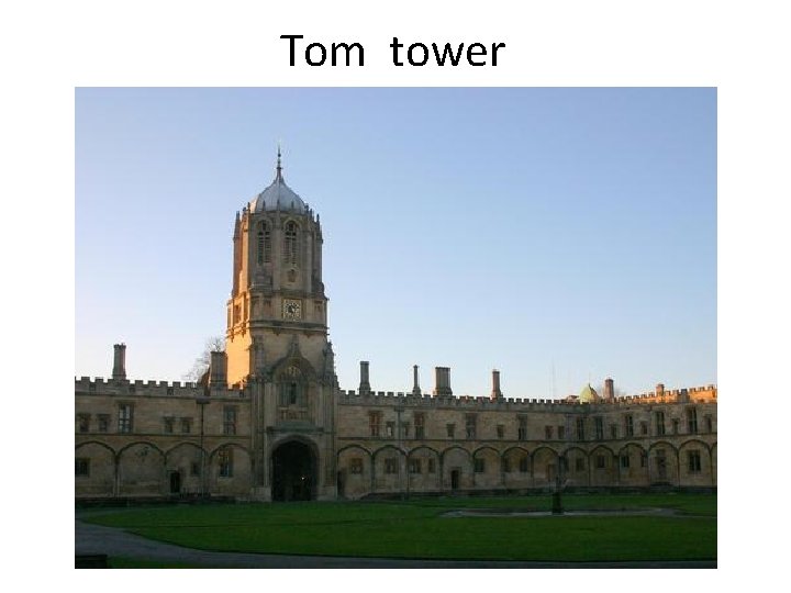 Tom tower 