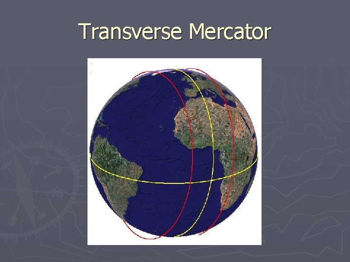 Transverse Mercator 