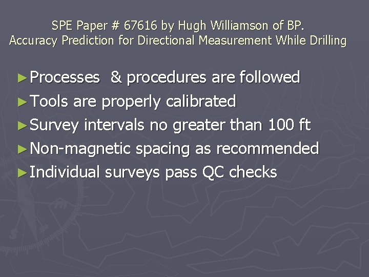 SPE Paper # 67616 by Hugh Williamson of BP. Accuracy Prediction for Directional Measurement