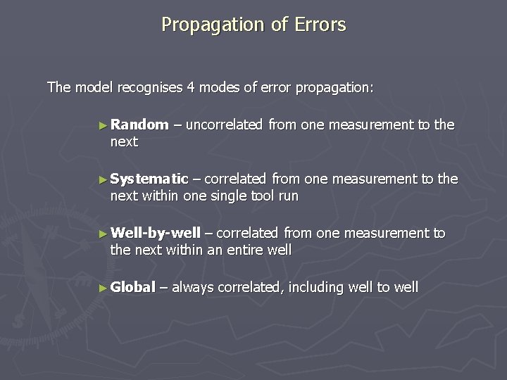 Propagation of Errors The model recognises 4 modes of error propagation: ► Random next