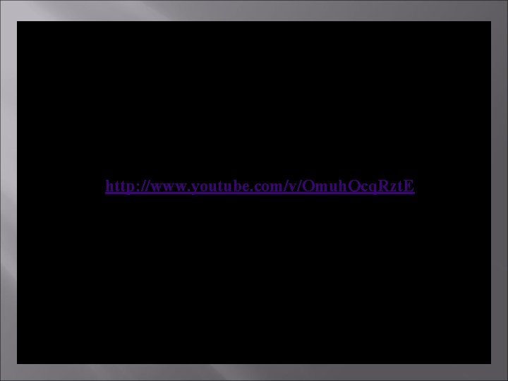 http: //www. youtube. com/v/Omuh. Qcq. Rzt. E 