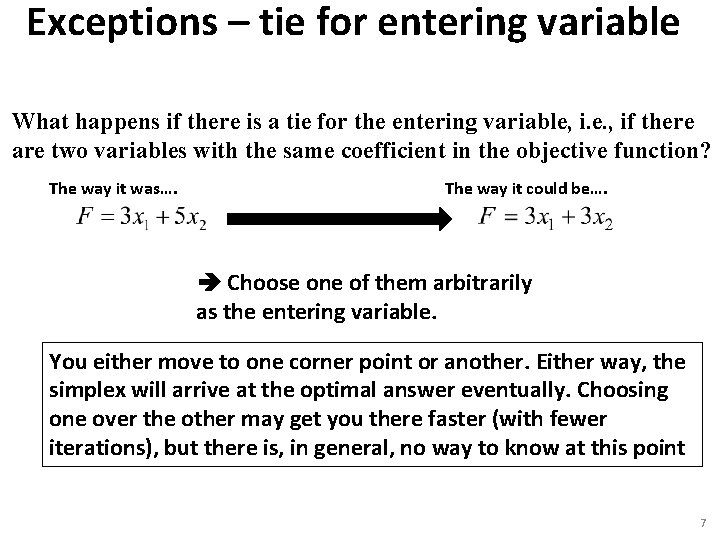 Exceptions – tie for entering variable What happens if there is a tie for