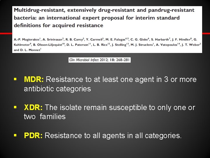 § MDR: Resistance to at least one agent in 3 or more antibiotic categories