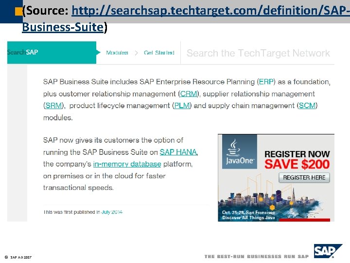 (Source: http: //searchsap. techtarget. com/definition/SAPBusiness-Suite) ã SAP AG 2007 