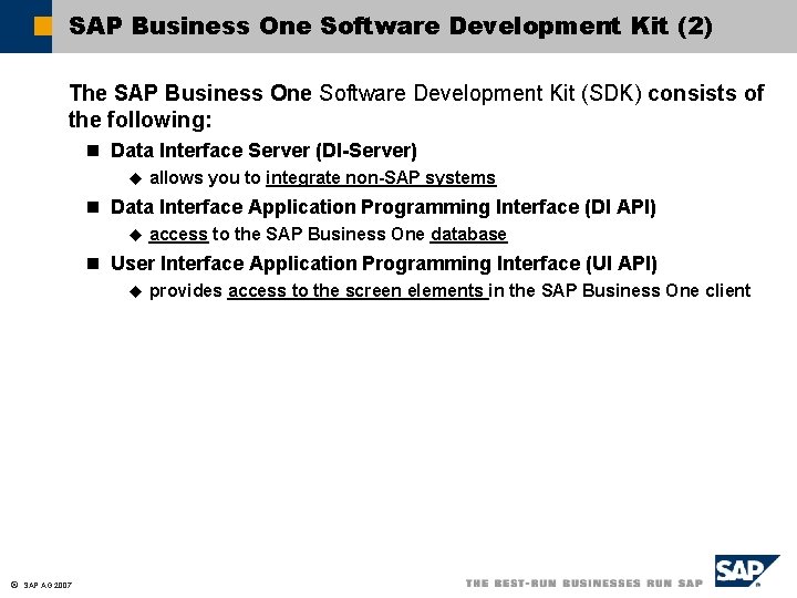 SAP Business One Software Development Kit (2) The SAP Business One Software Development Kit