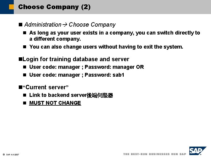 Choose Company (2) n Administration Choose Company n As long as your user exists