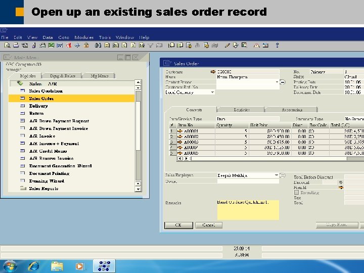 Open up an existing sales order record ã SAP AG 2007 