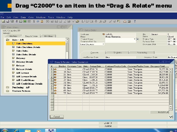 Drag “C 2000” to an item in the “Drag & Relate” menu ã SAP