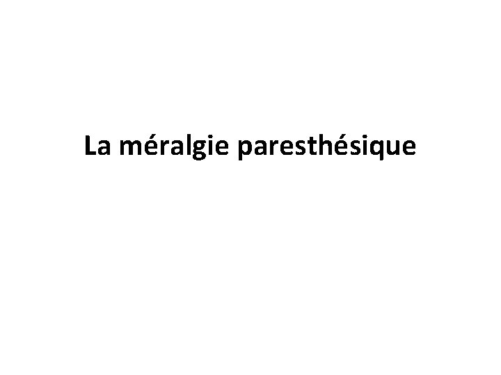 La méralgie paresthésique 