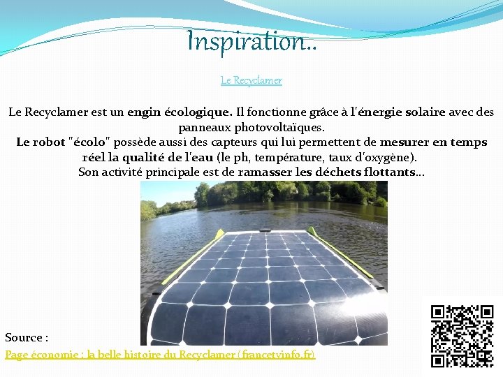 Inspiration. . Le Recyclamer est un engin écologique. Il fonctionne grâce à l'énergie solaire