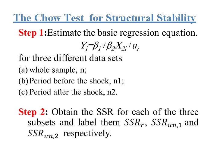 The Chow Test for Structural Stability • The Chow Test for Structural Stability •