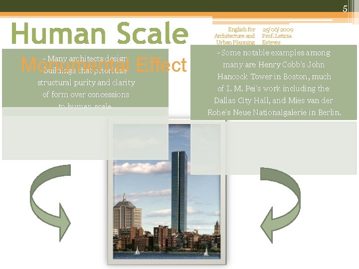 5 English for Architecture and Urban Planning III Monumental Effect - Many architects design