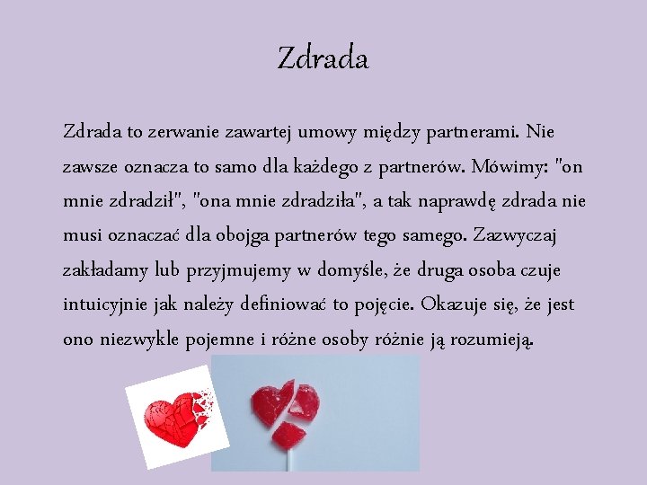 Zdrada to zerwanie zawartej umowy między partnerami. Nie zawsze oznacza to samo dla każdego