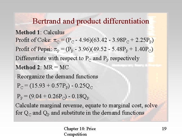 Bertrand product differentiation Method 1: Calculus Profit of Coke: p. C = (PC -