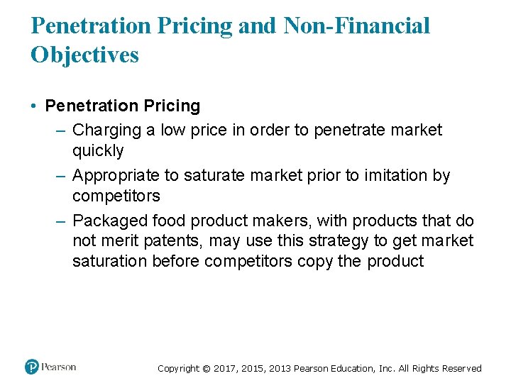 Penetration Pricing and Non-Financial Objectives • Penetration Pricing – Charging a low price in