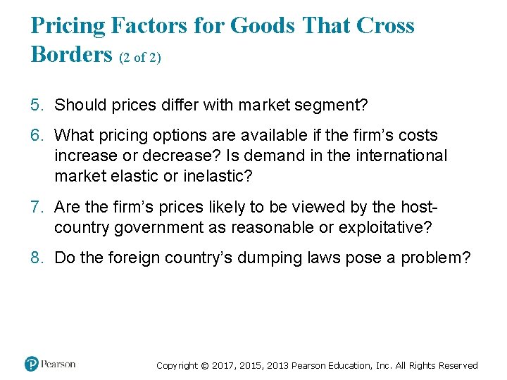 Pricing Factors for Goods That Cross Borders (2 of 2) 5. Should prices differ
