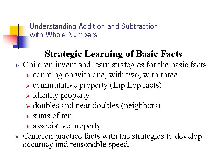 Understanding Addition and Subtraction with Whole Numbers Strategic Learning of Basic Facts Ø Ø Understanding Addition and Subtraction with Whole Numbers Strategic Learning of Basic Facts Ø Ø