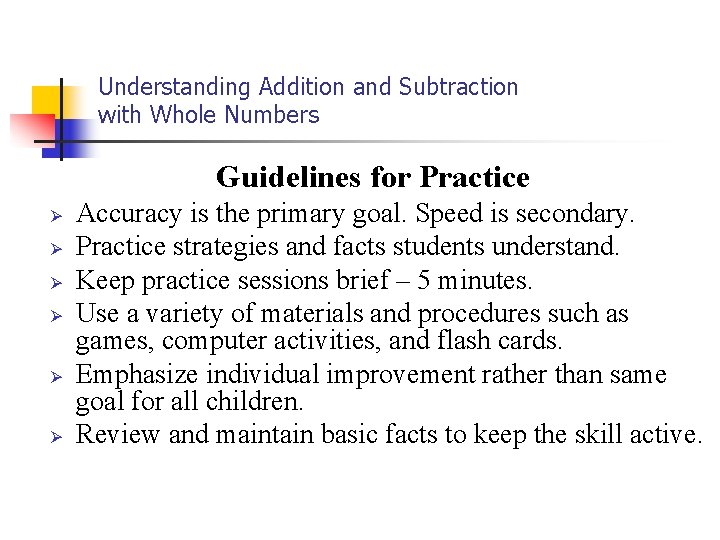 Understanding Addition and Subtraction with Whole Numbers Guidelines for Practice Ø Ø Ø Accuracy Understanding Addition and Subtraction with Whole Numbers Guidelines for Practice Ø Ø Ø Accuracy