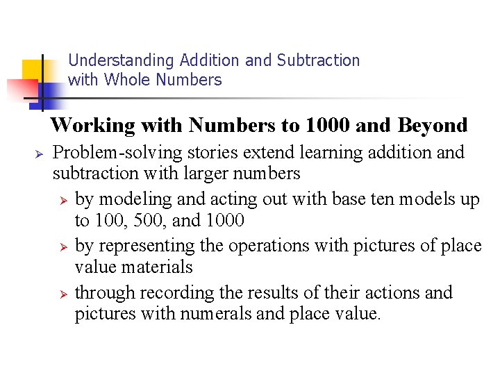 Understanding Addition and Subtraction with Whole Numbers Working with Numbers to 1000 and Beyond Understanding Addition and Subtraction with Whole Numbers Working with Numbers to 1000 and Beyond