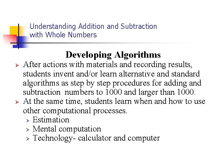 Understanding Addition and Subtraction with Whole Numbers Developing Algorithms Ø Ø After actions with Understanding Addition and Subtraction with Whole Numbers Developing Algorithms Ø Ø After actions with