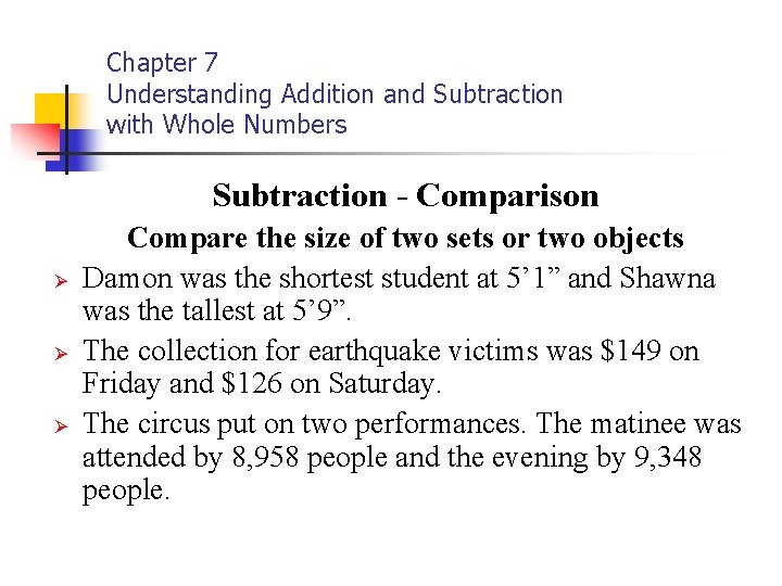Chapter 7 Understanding Addition and Subtraction with Whole Numbers Subtraction - Comparison Ø Ø Chapter 7 Understanding Addition and Subtraction with Whole Numbers Subtraction - Comparison Ø Ø