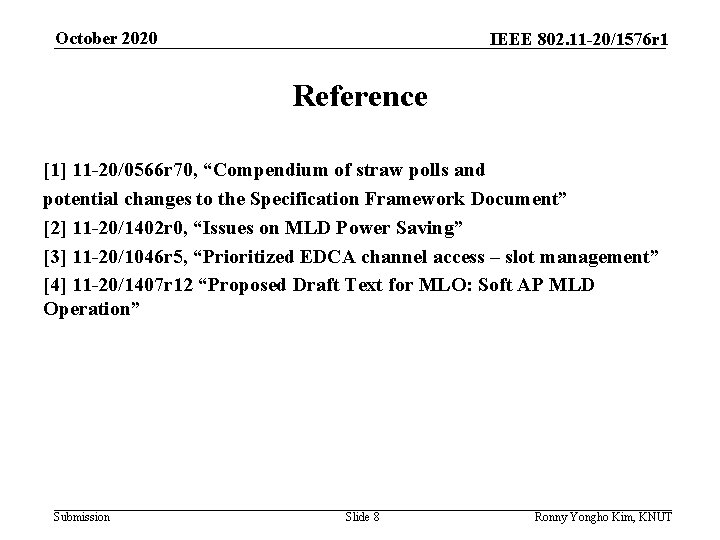 October 2020 IEEE 802. 11 -20/1576 r 1 Reference [1] 11 -20/0566 r 70,