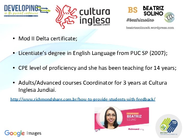  • Mod II Delta certificate; • Licentiate’s degree in English Language from PUC