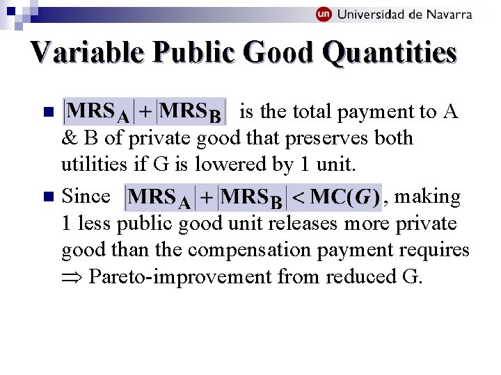 Variable Public Good Quantities is the total payment to A & B of private
