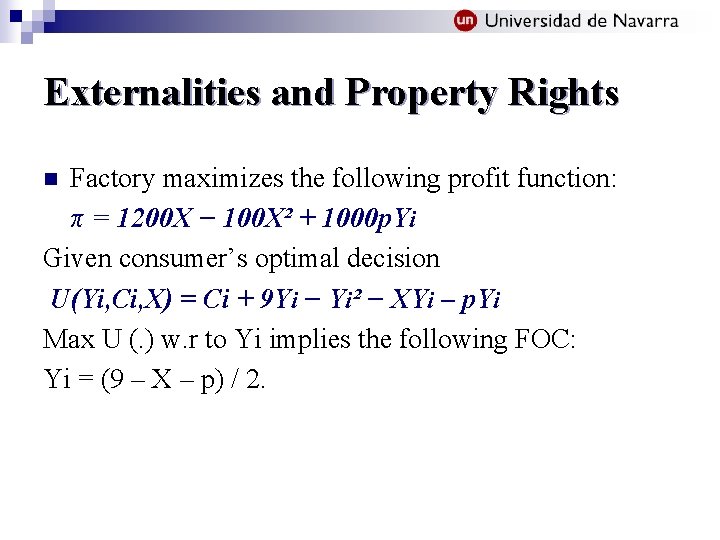 Externalities and Property Rights Factory maximizes the following profit function: π = 1200 X