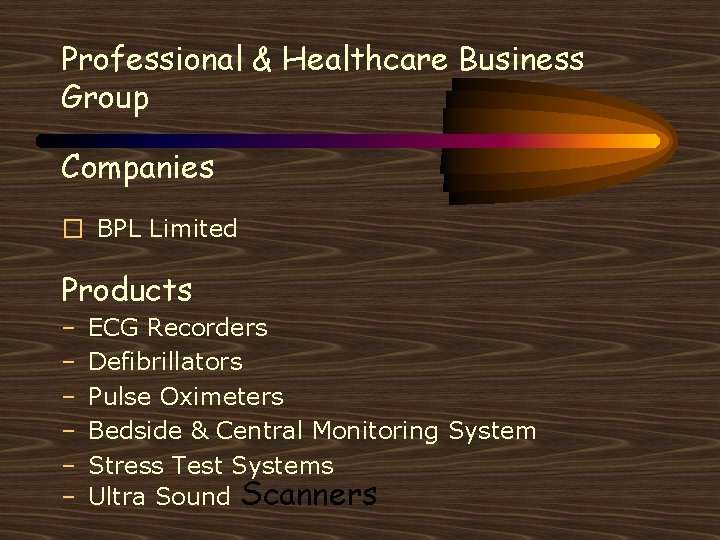 Professional & Healthcare Business Group Companies � BPL Limited Products – – – ECG