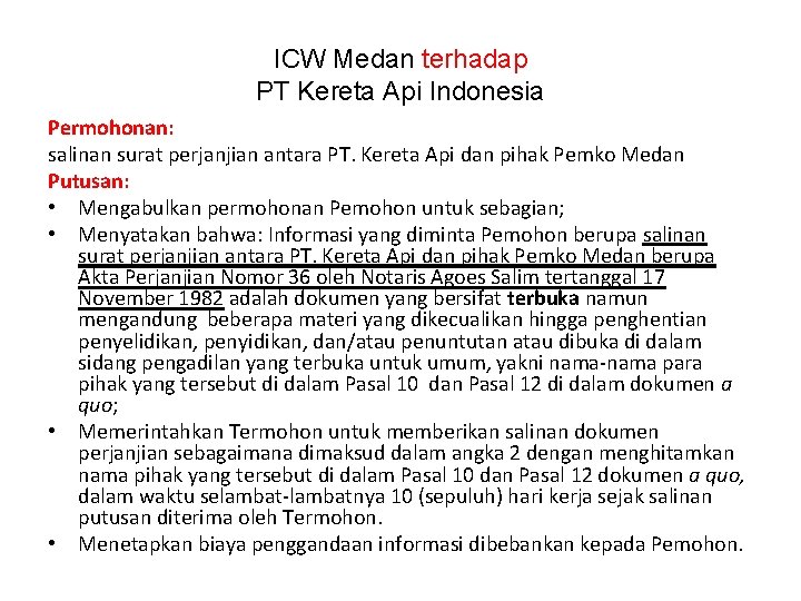 ICW Medan terhadap PT Kereta Api Indonesia Permohonan: salinan surat perjanjian antara PT. Kereta
