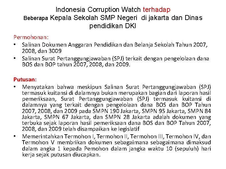 Indonesia Corruption Watch terhadap Beberapa Kepala Sekolah SMP Negeri di jakarta dan Dinas pendidikan