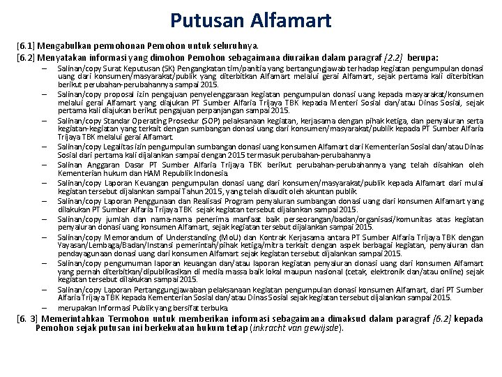 Putusan Alfamart [6. 1] Mengabulkan permohonan Pemohon untuk seluruhnya. [6. 2] Menyatakan informasi yang