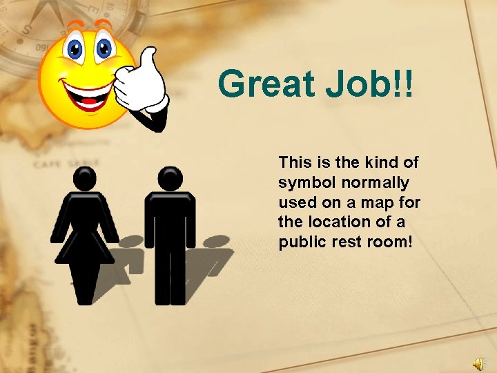 Great Job!! This is the kind of symbol normally used on a map for