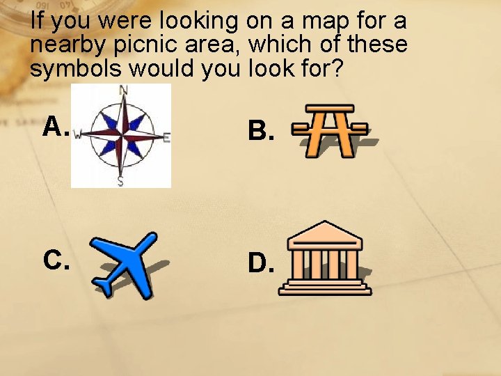 If you were looking on a map for a nearby picnic area, which of