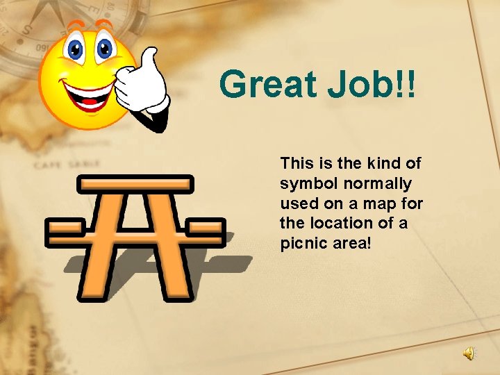 Great Job!! This is the kind of symbol normally used on a map for