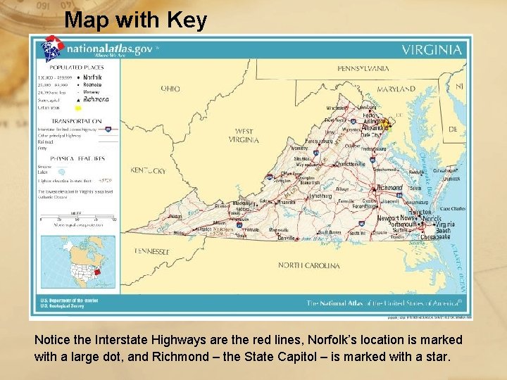 Map with Key Notice the Interstate Highways are the red lines, Norfolk’s location is