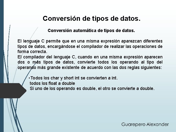 Conversión de tipos de datos. Conversión automática de tipos de datos. El lenguaje C