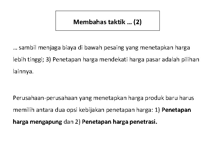 Membahas taktik … (2) … sambil menjaga biaya di bawah pesaing yang menetapkan harga