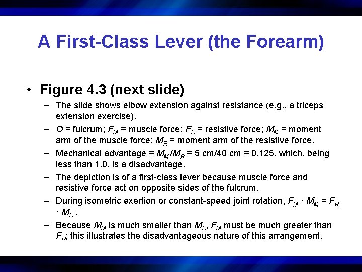 A First-Class Lever (the Forearm) • Figure 4. 3 (next slide) – The slide