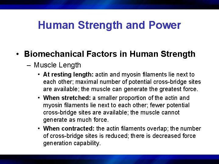 Human Strength and Power • Biomechanical Factors in Human Strength – Muscle Length •